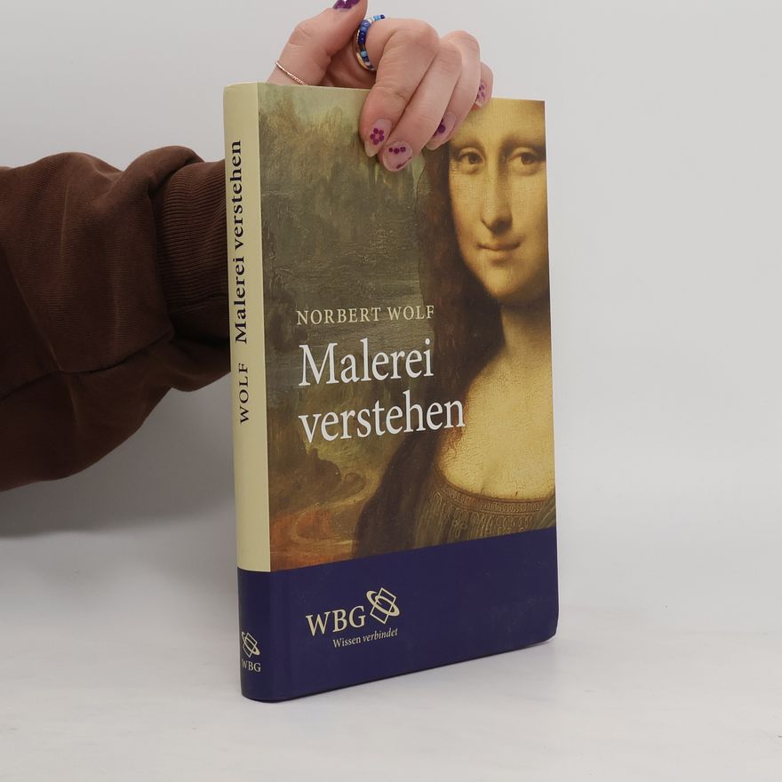 Norbert Wolf Malerei verstehen