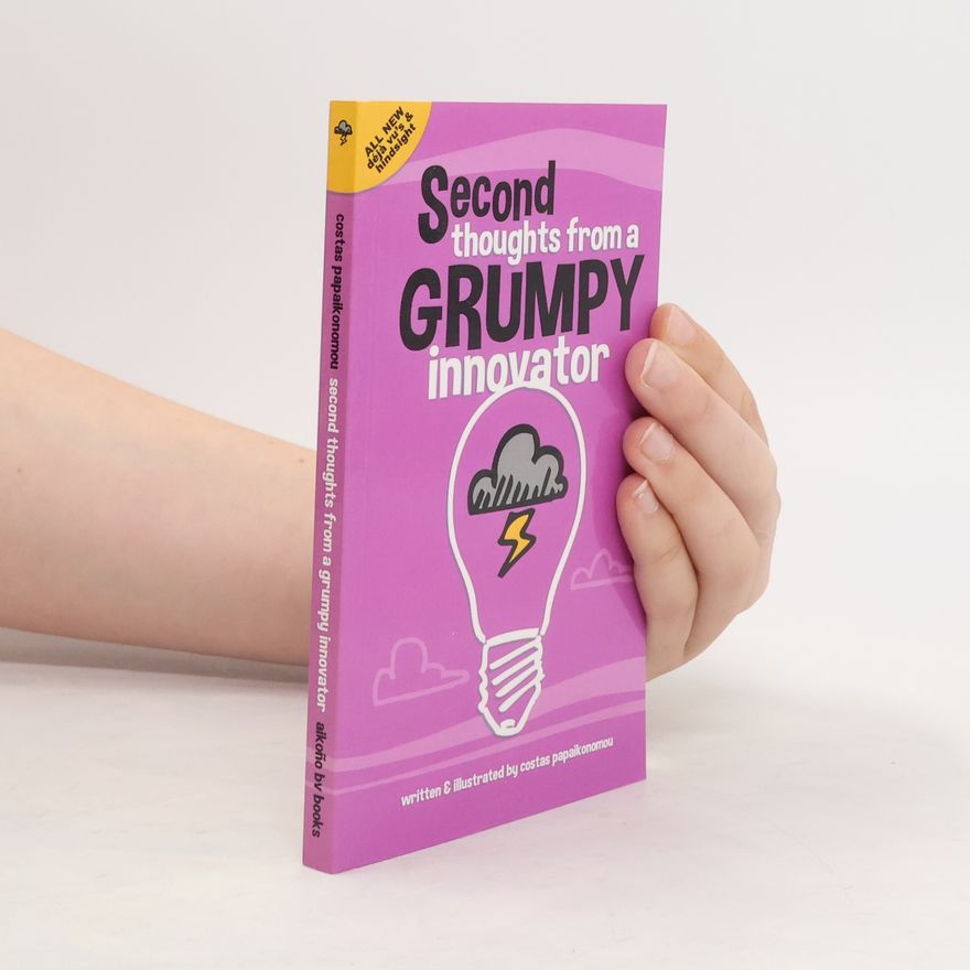 AA.VV. Second Thoughts From A Grumpy Innovator