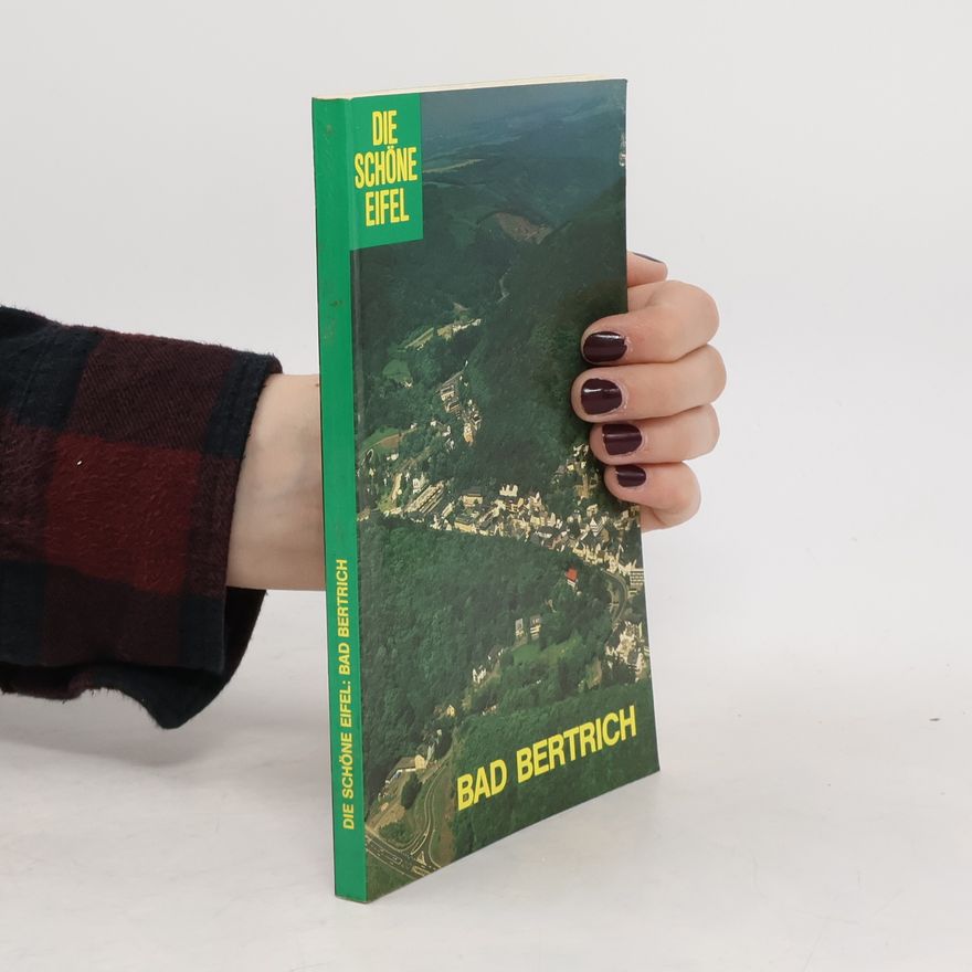 Kolektív autorov Für schöne Eifel – Bad Bertrich