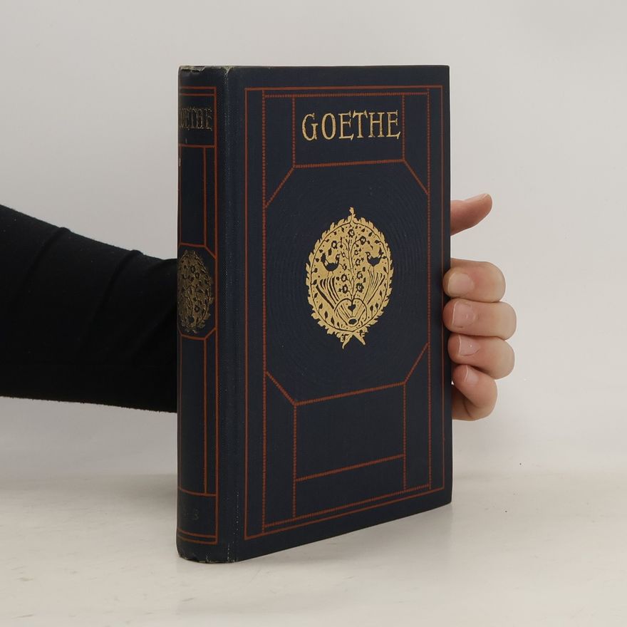 Johann Wolfgang von Goethe Eine Auswahl der Dichtungen in zwölf Bänden. Band 6-8