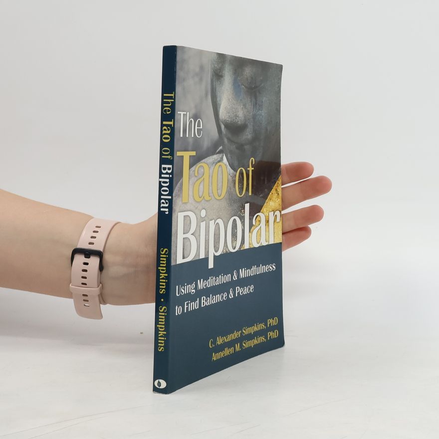 Annellen M. Simpkins The Tao of Bipolar