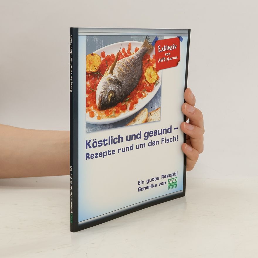 Autorenkollektiv Köstlich und gesund Rezepte rund um den Fisch