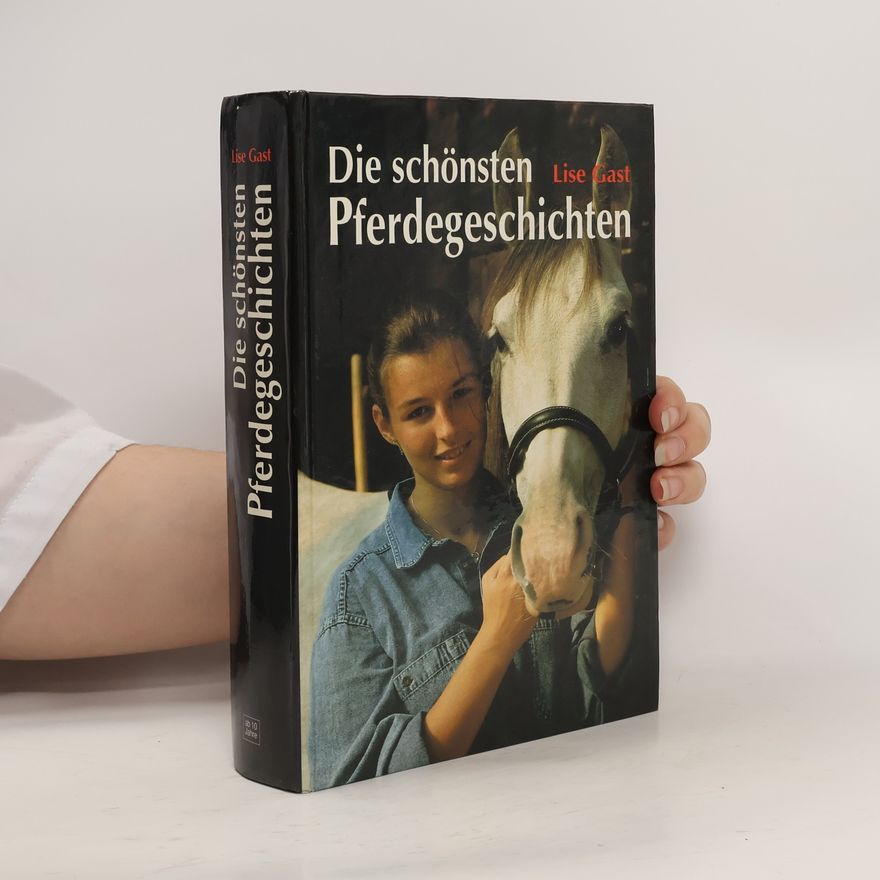 Lise Gast Die schönsten Pferdegeschichten