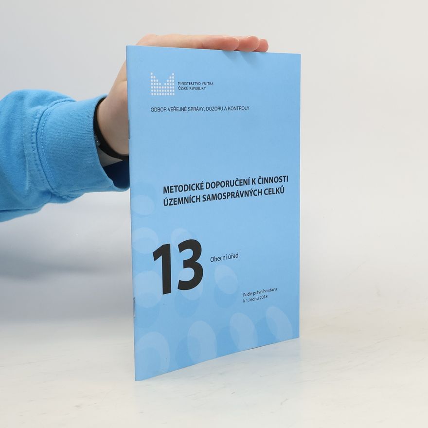 Various authors Metodické doporučení k činnosti územních samosprávných celků 13. Obecní úřad