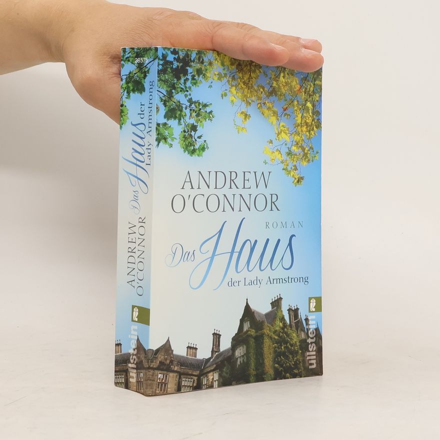 Andrew O. Connor Das Haus der Lady Armstrong