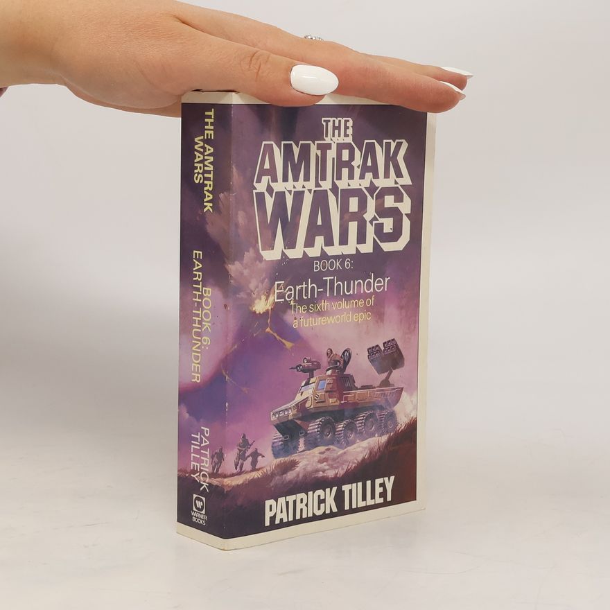 Patrick Tilley Amtrack Wars. Earth-Thunder