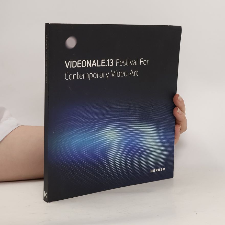 Annette Block Videonale 13: Festival For Contemporary Video Art