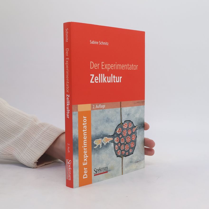Sabine Schmitz Der Experimentator: Zellkultur