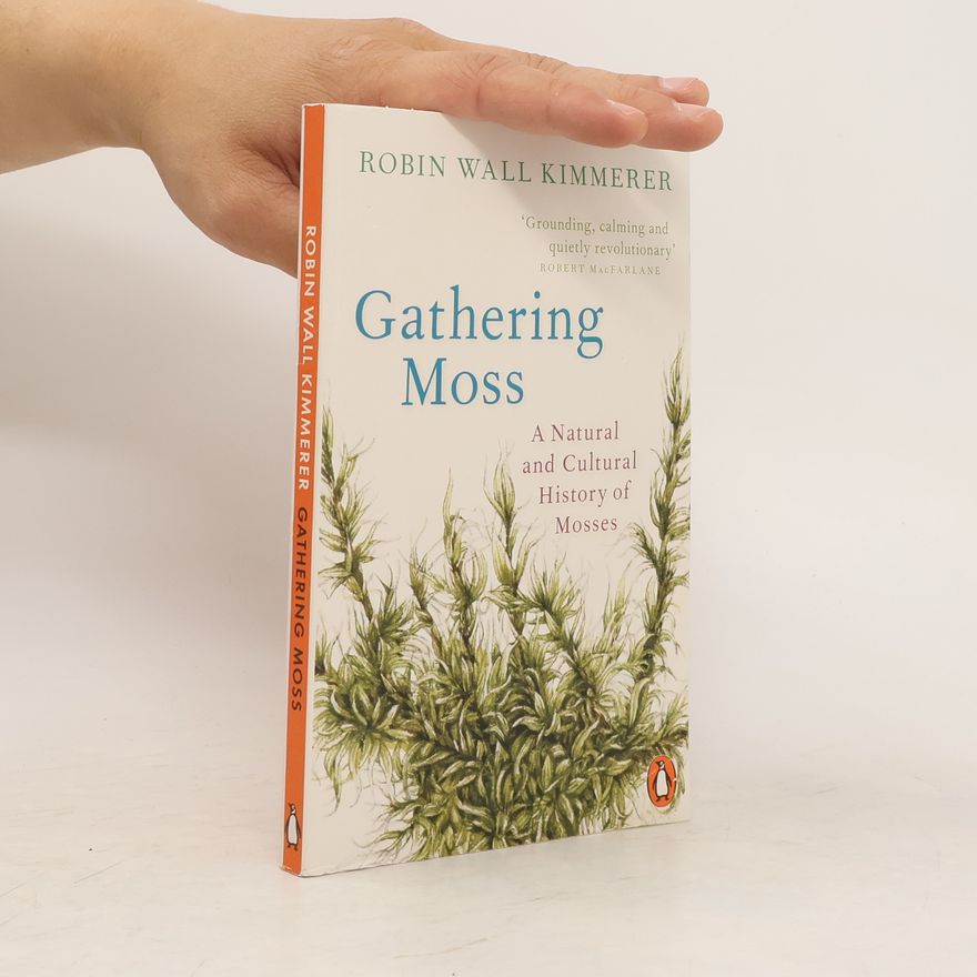 Robin Wall Kimmerer Gathering Moss