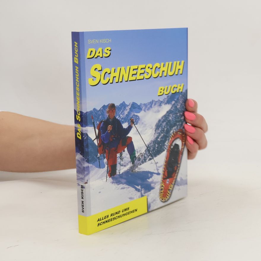 Sven Kisch Das Schneeschuh-Buch