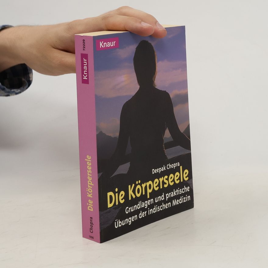 Deepak Chopra Die Körperseele