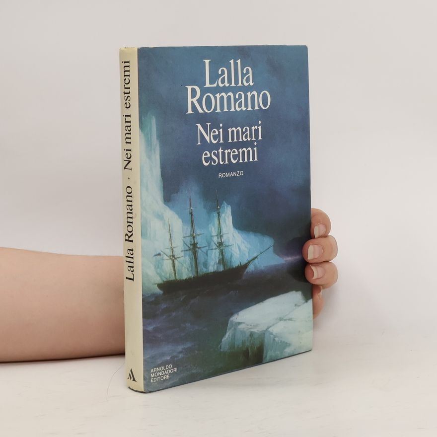 Lalla Romano Nei mari estremi