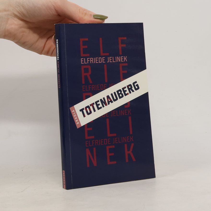 Elfriede Jelinek Totenauberg