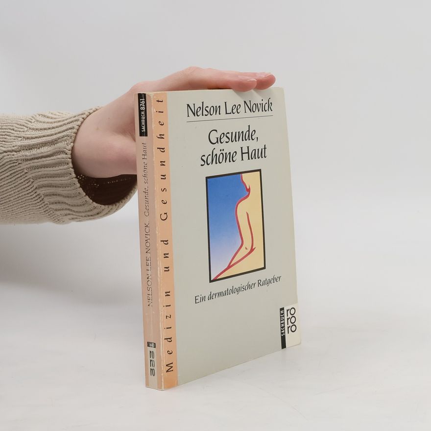 Nelson Lee Novick Gesunde, schöne Haut