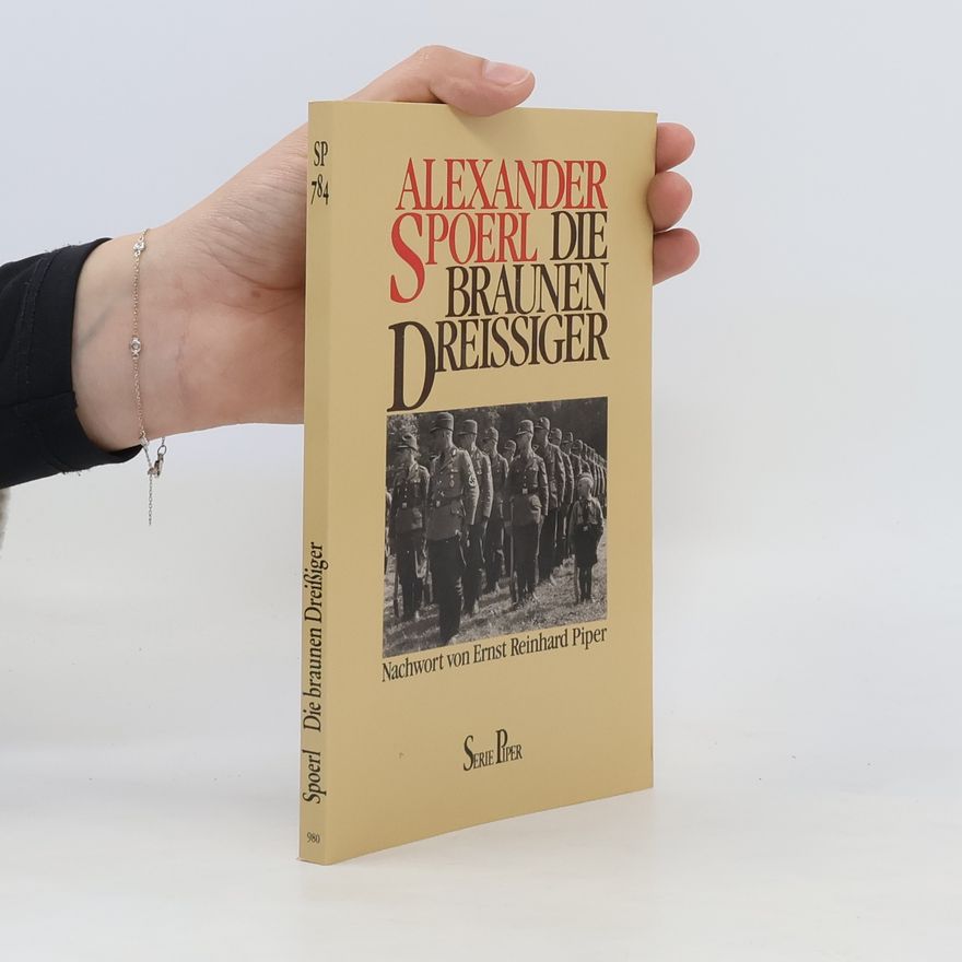 Alexander Spoerl Die braunen Dreissiger