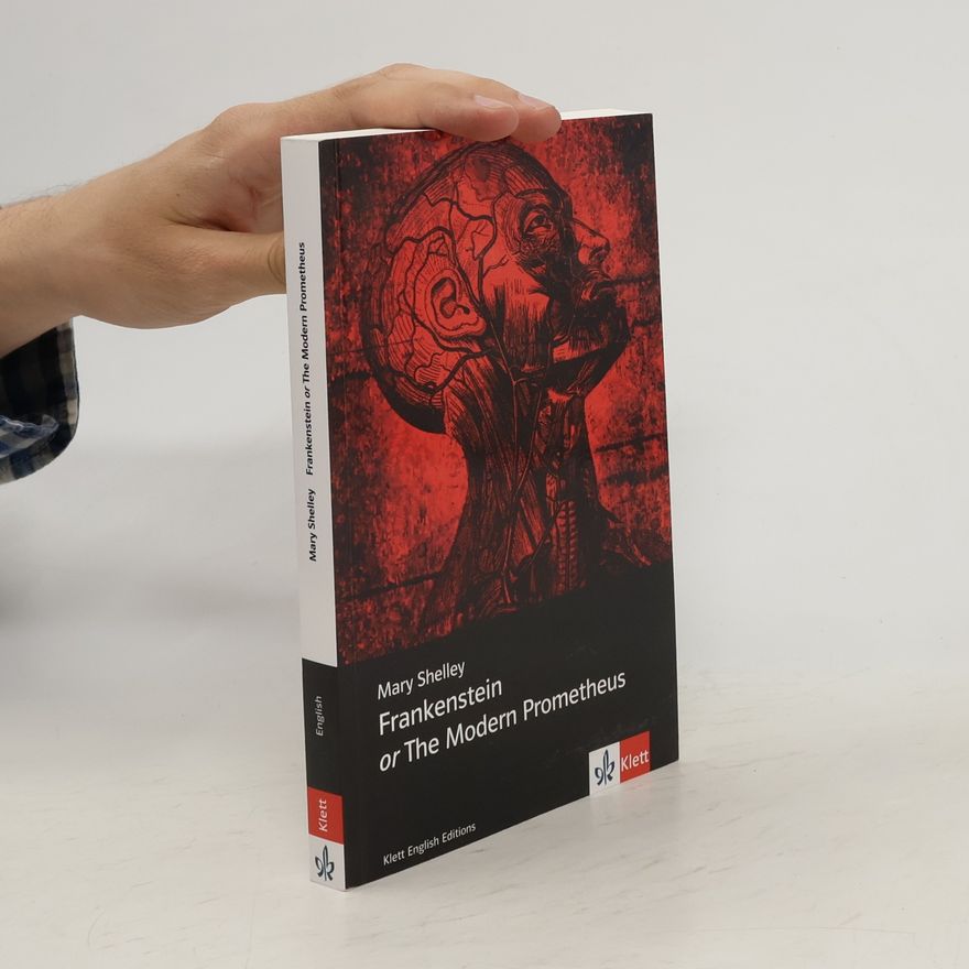 Mary Shelley Frankenstein or The Modern Prometheus