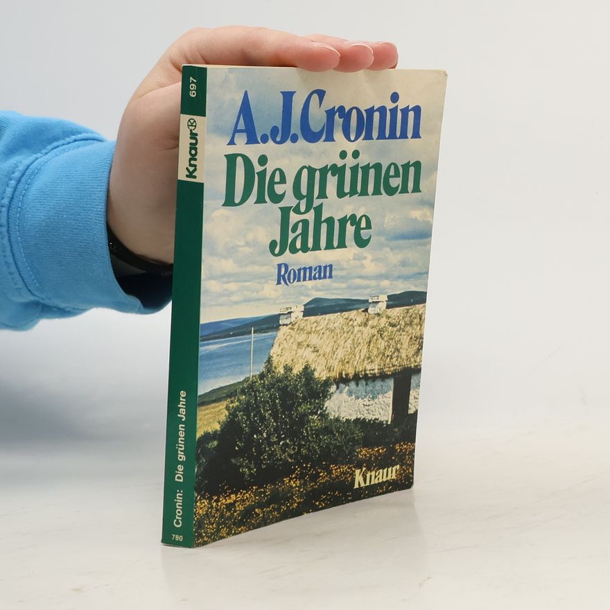Archibald Joseph Cronin Die grünen Jahre