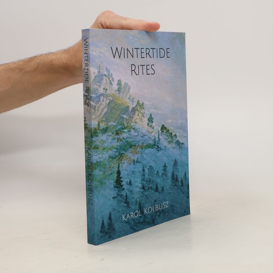 Karol Kolbusz Wintertide Rites