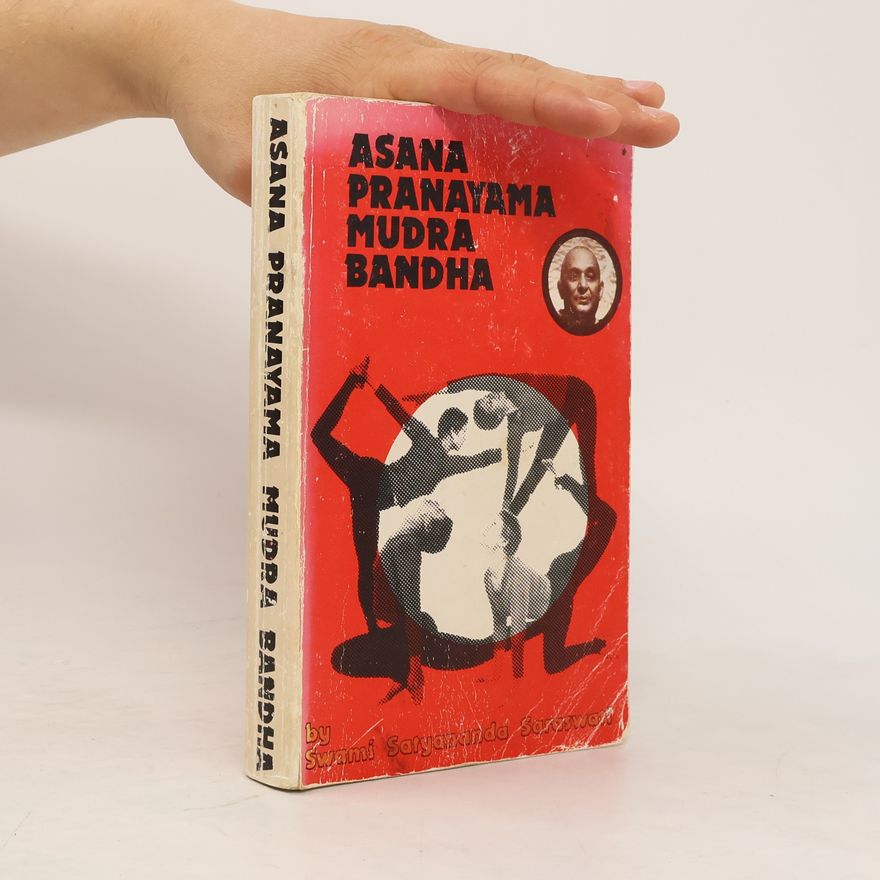 Swami Satyananda Saraswaiti Asana Pranayama Mudra Bandha