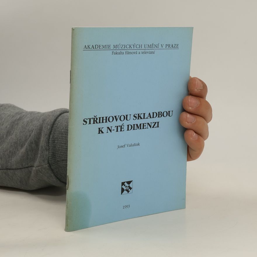 Josef Valušiak Střihovou skladbou k N-Té dimenzi