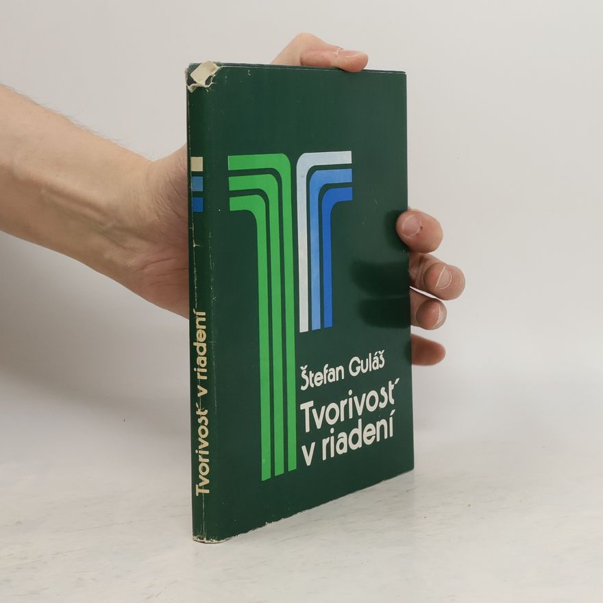 Štefan Guláš Tvorivosť v riadení