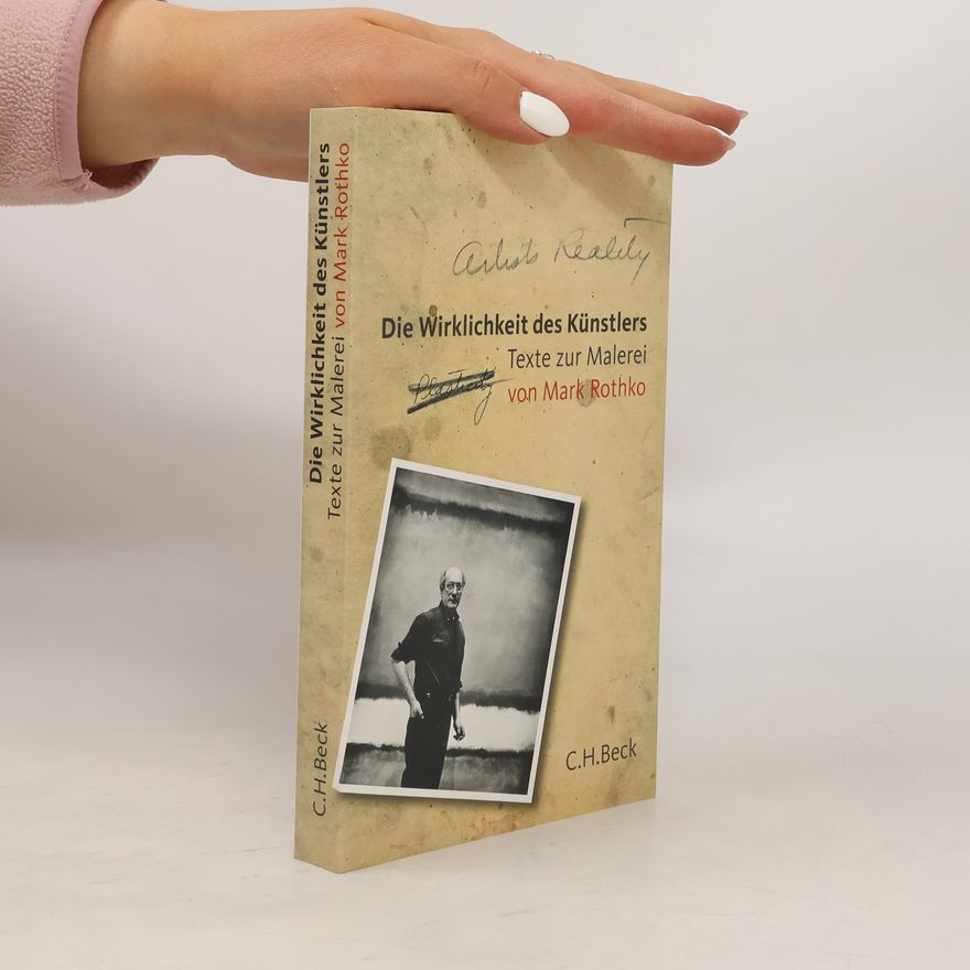 Mark Rothko Die Wirklichkeit des Künstlers