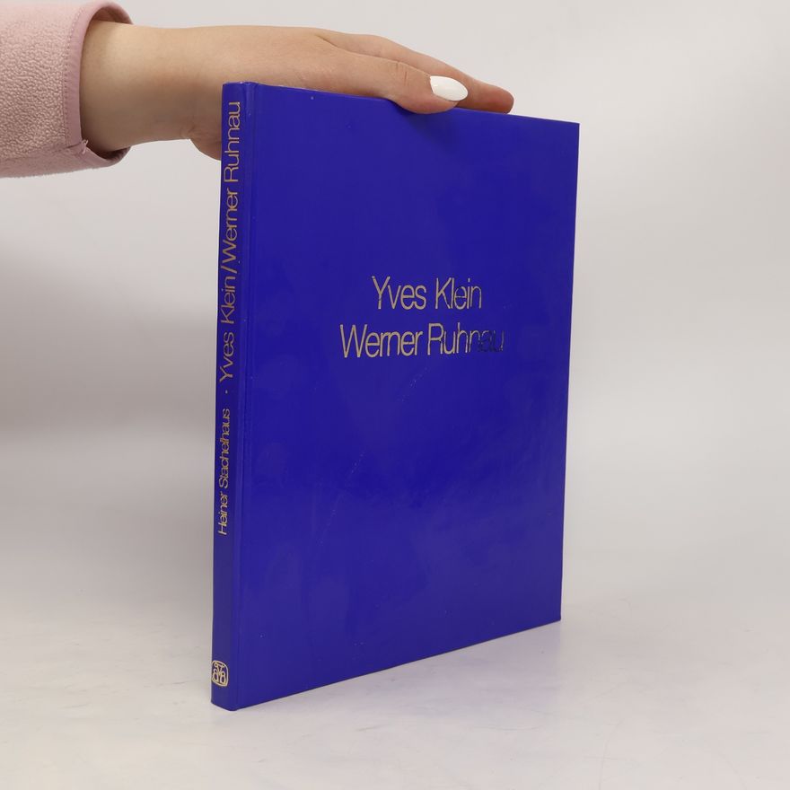 Heiner Stachelhaus Yves Klein, Werner Ruhnau