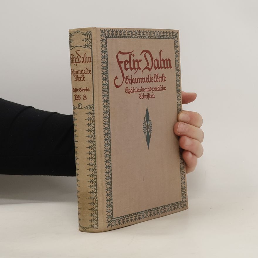 Felix Dahn Gesammelte Werke Band 8