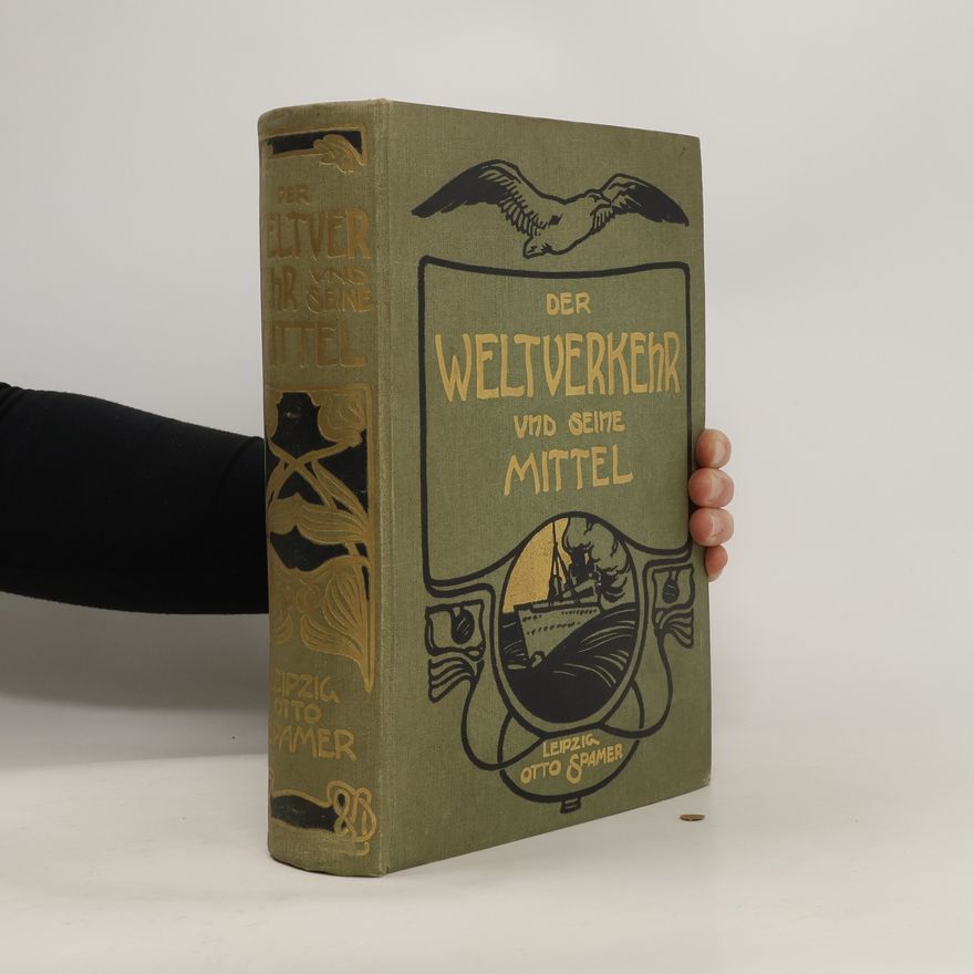Autorenkollektiv Der Weltverkehr und seine Mittel