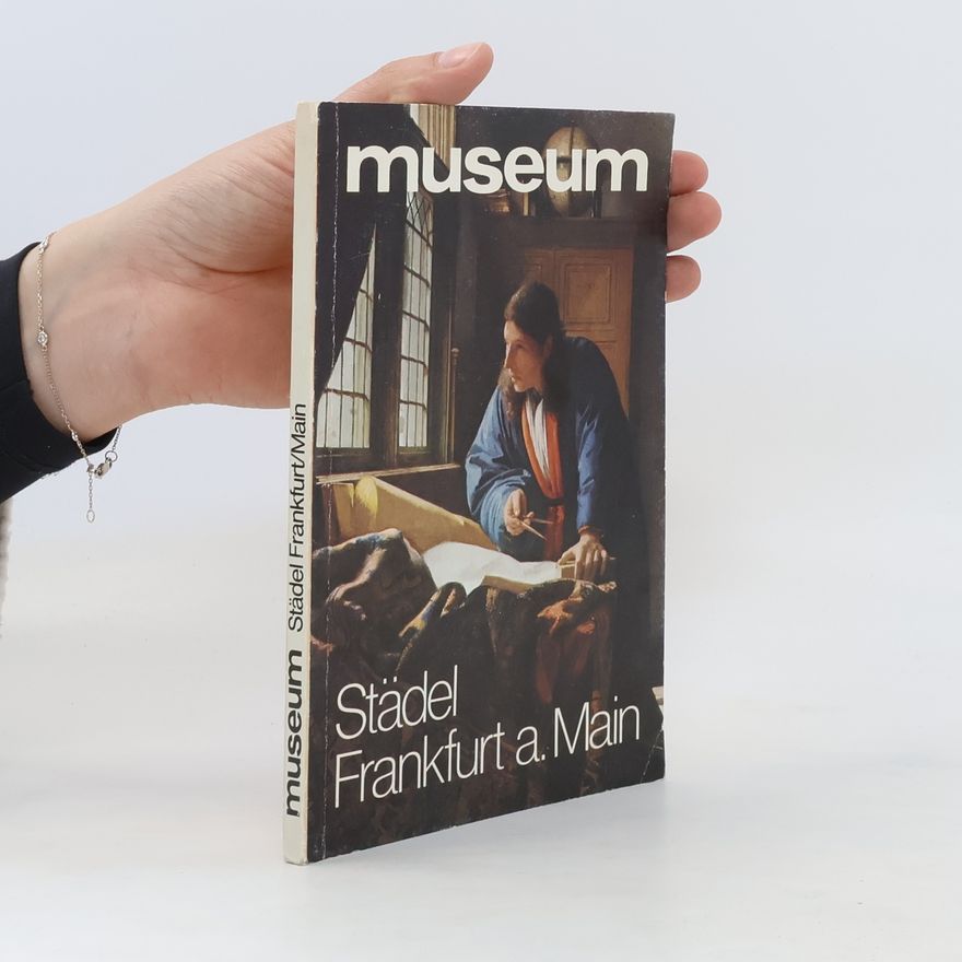 Autorenkollektiv Museum. Städel Frankfurt am Main