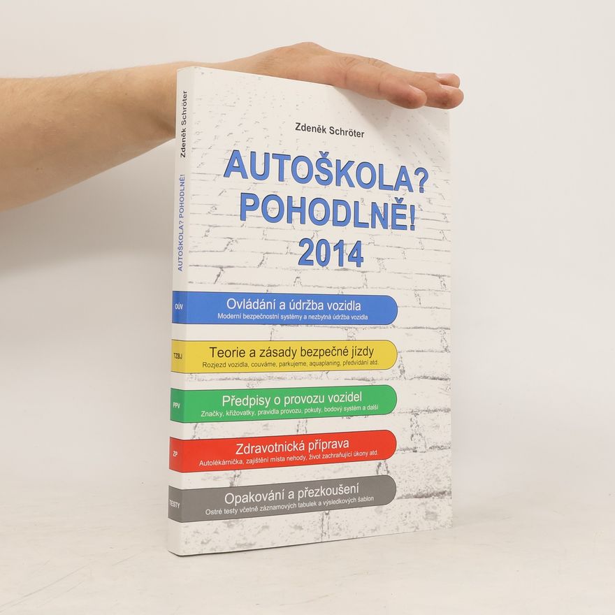 Zdeněk Schröter Autoškola? Pohodlně! 2014