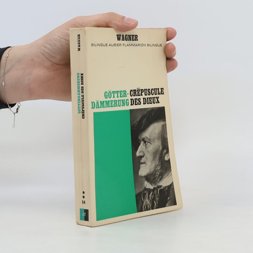 Richard Wagner Götterdämmerung. Crépuscule des dieux