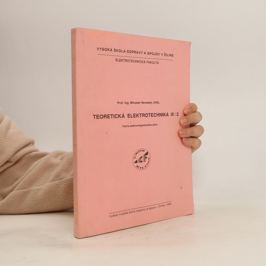 Miloslav Neveselý Teoretická elektrotechnika 3/2