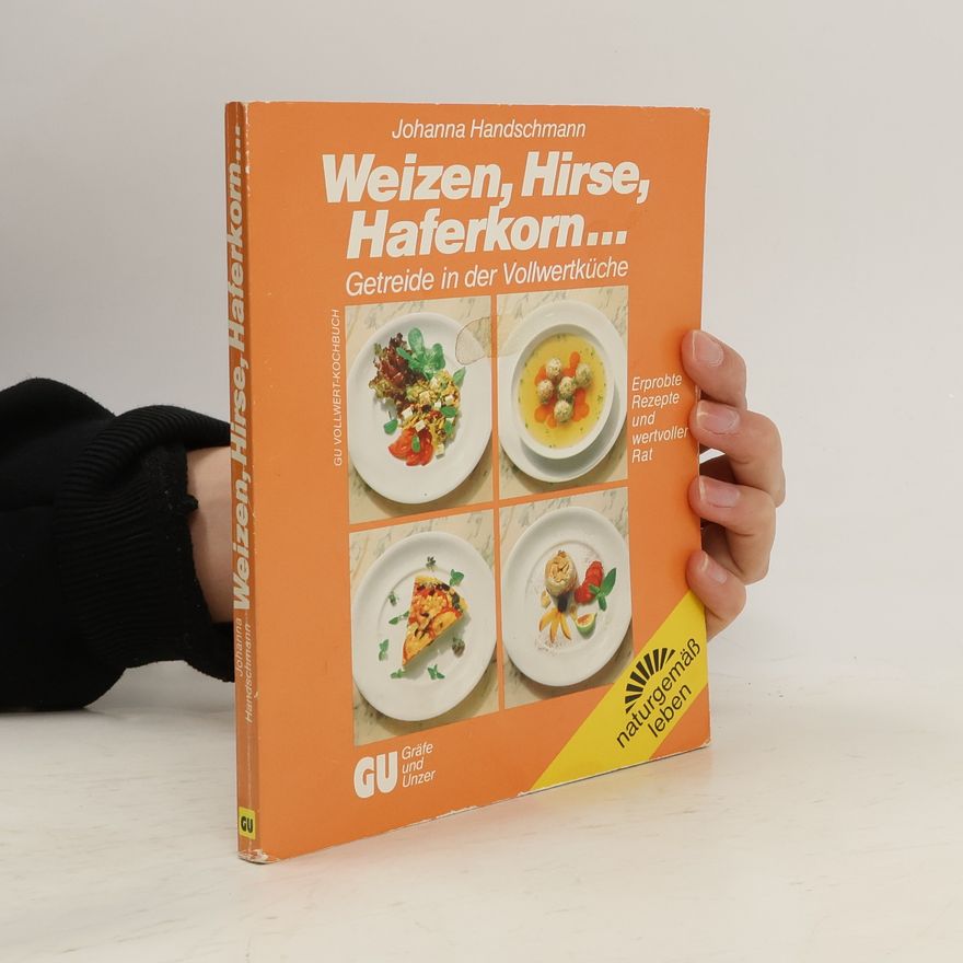 Johanna Handschmann Weizen, Hirse, Haferkorn ...