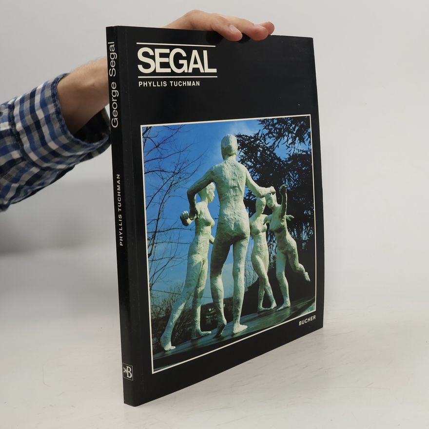 Phyllis Tuchman George Segal
