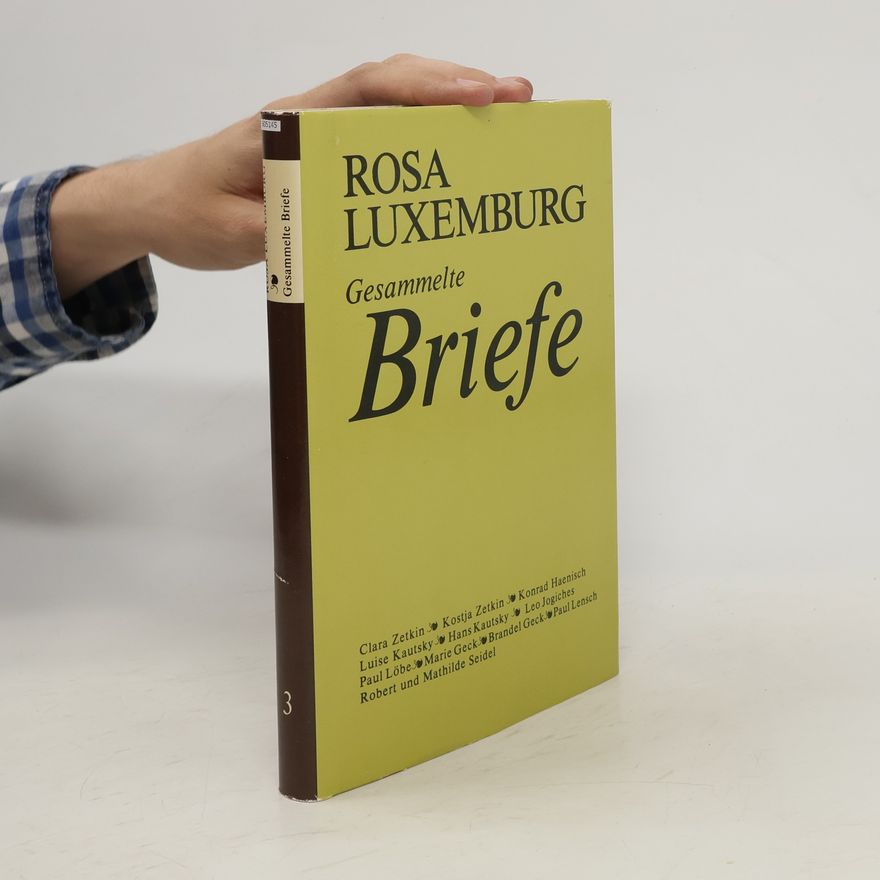 Rosa Luxemburg Gesammelte Briefe 3