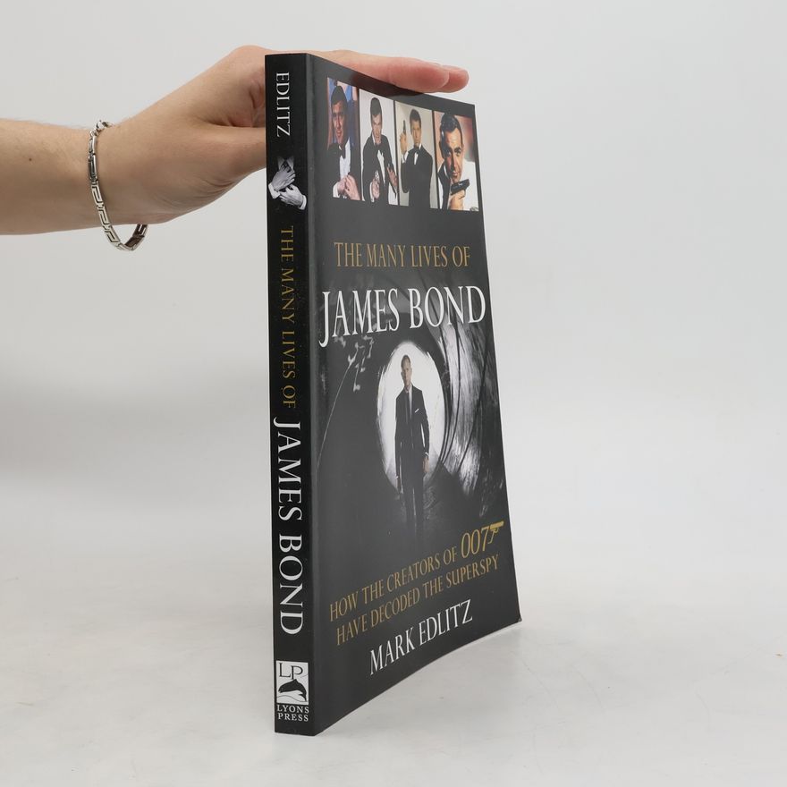 Mark Edlitz The Many Lives of James Bond