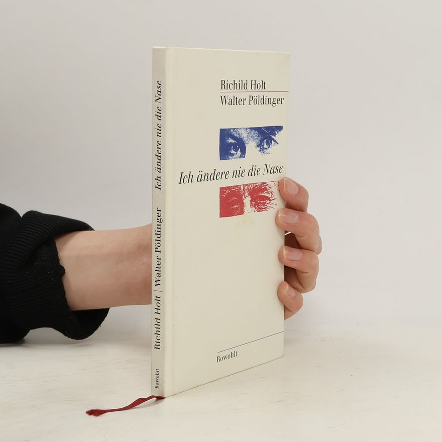 Richild Holt Ich ändere nie die Nase