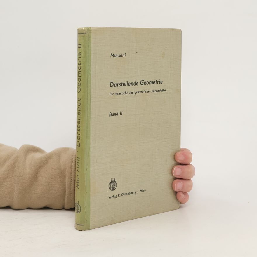 Theodor Marzani Darstellende Geometrie für technische und gewerbliche Lehranstalten. Band 2