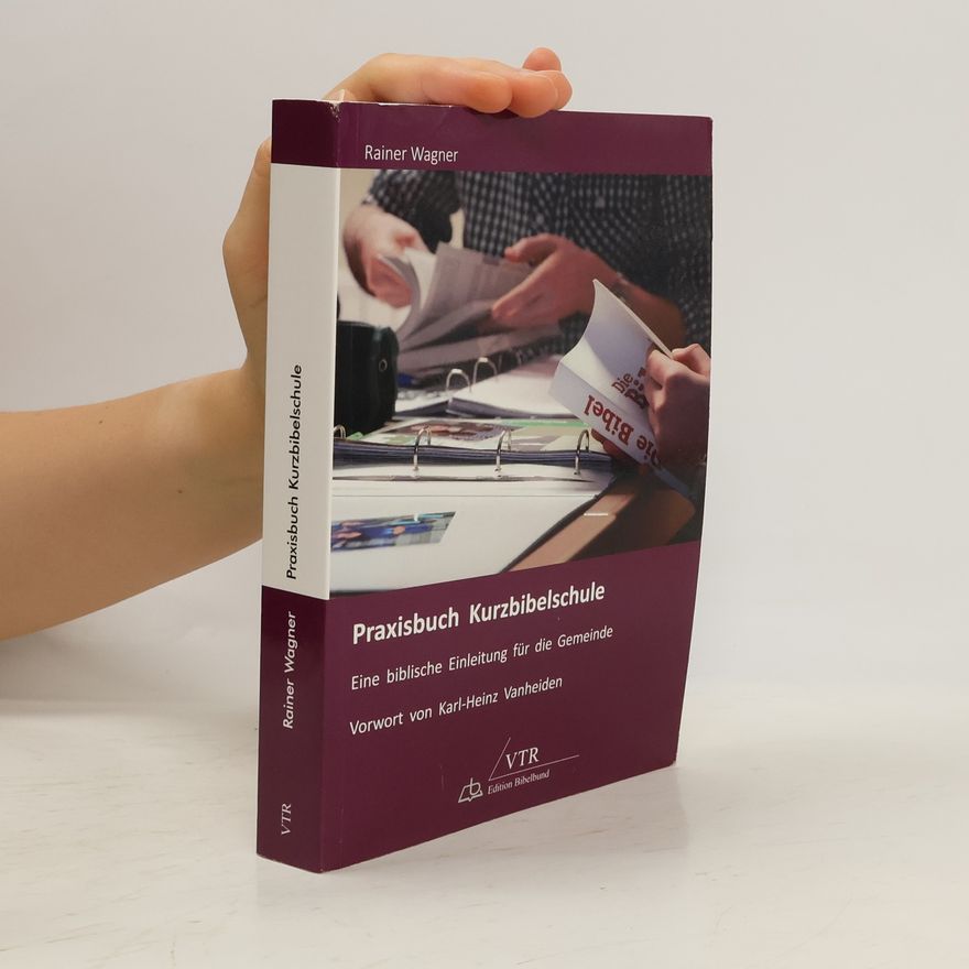 Rainer Wagner Praxisbuch Kurzbibelschule