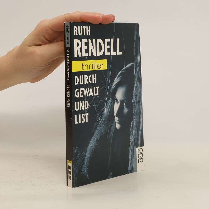 Ruth Rendell Durch Gewalt und List