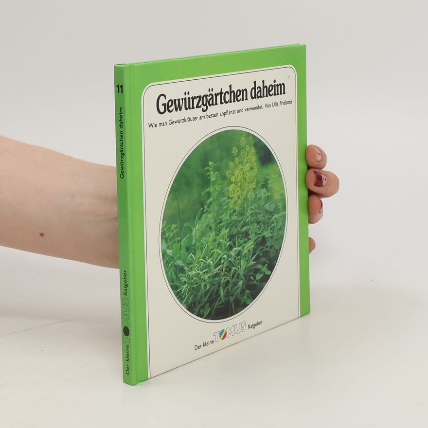 Ulla Frieboes Gewürzgärtchen daheim