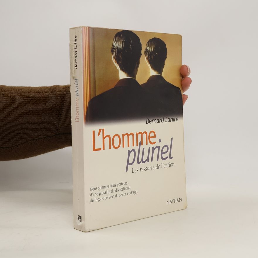 Bernard Lahire L'homme pluriel