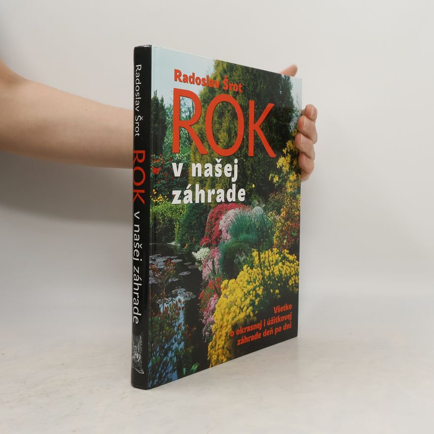 Radoslav Šrot Rok v našej záhrade