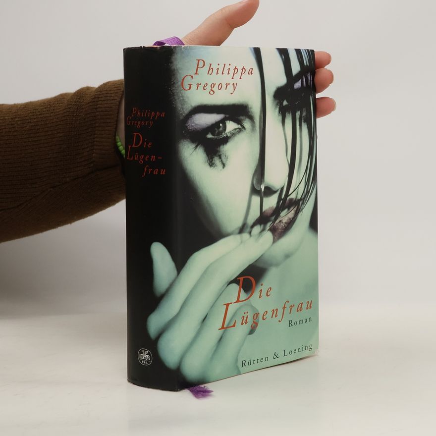 Philippa Gregory Die Lügenfrau