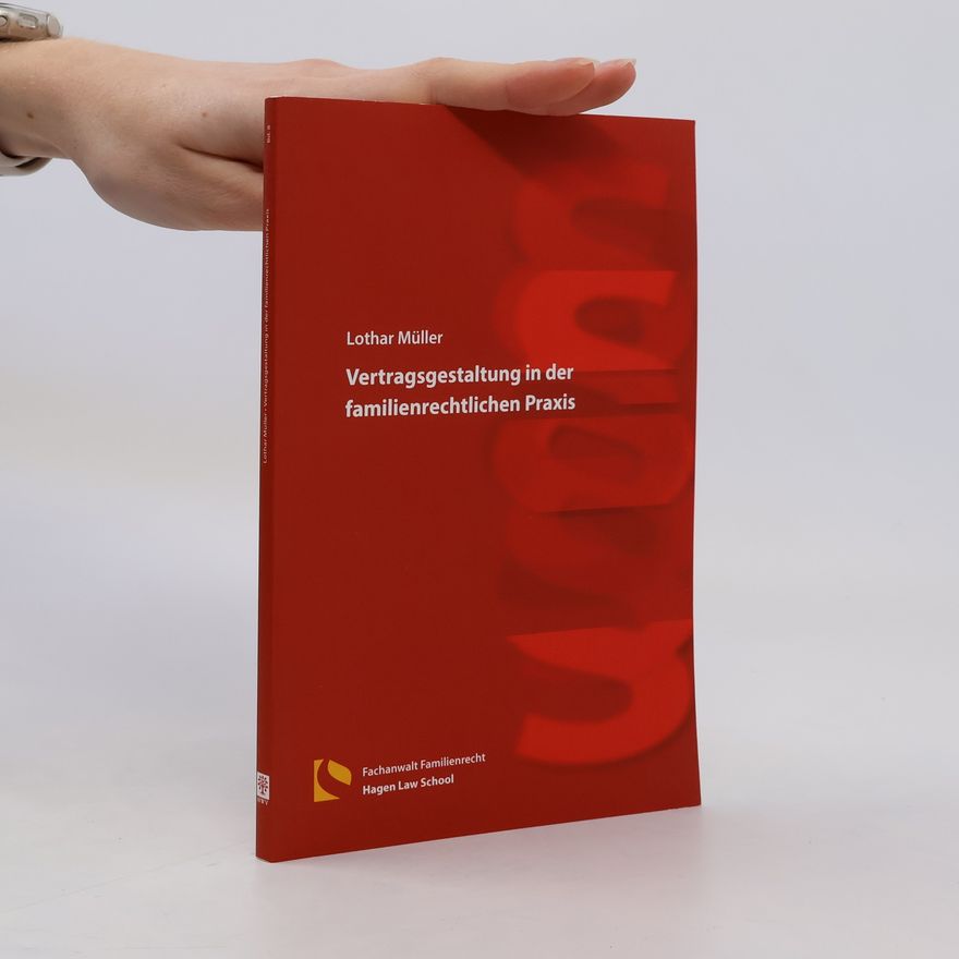 Lothar Müller Vertragsgestaltung in der familienrechtlichen Praxis