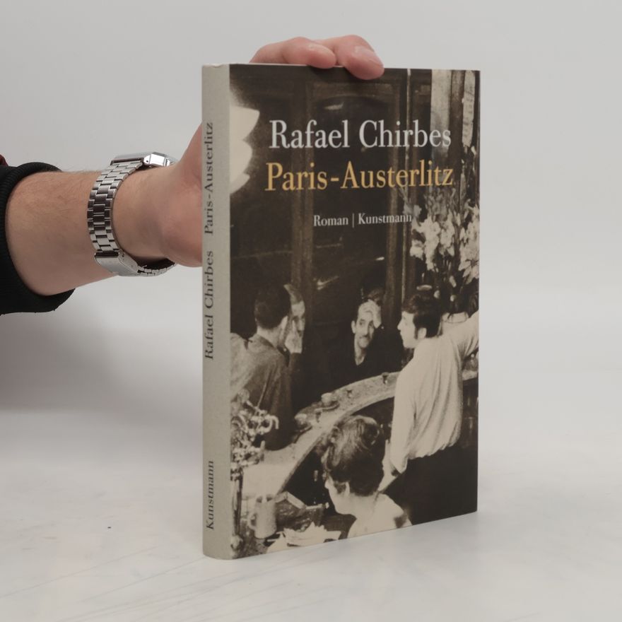Rafael Chirbes Paris - Austerlitz