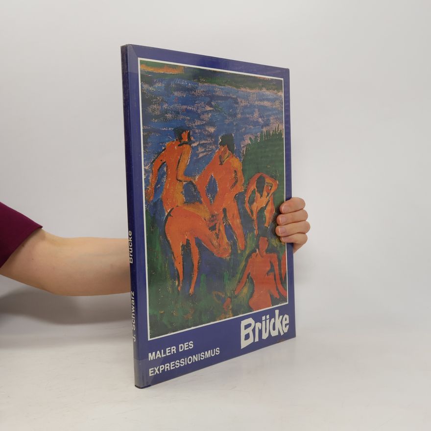 J. Schwarz Brücke. Maler des Expressionismus