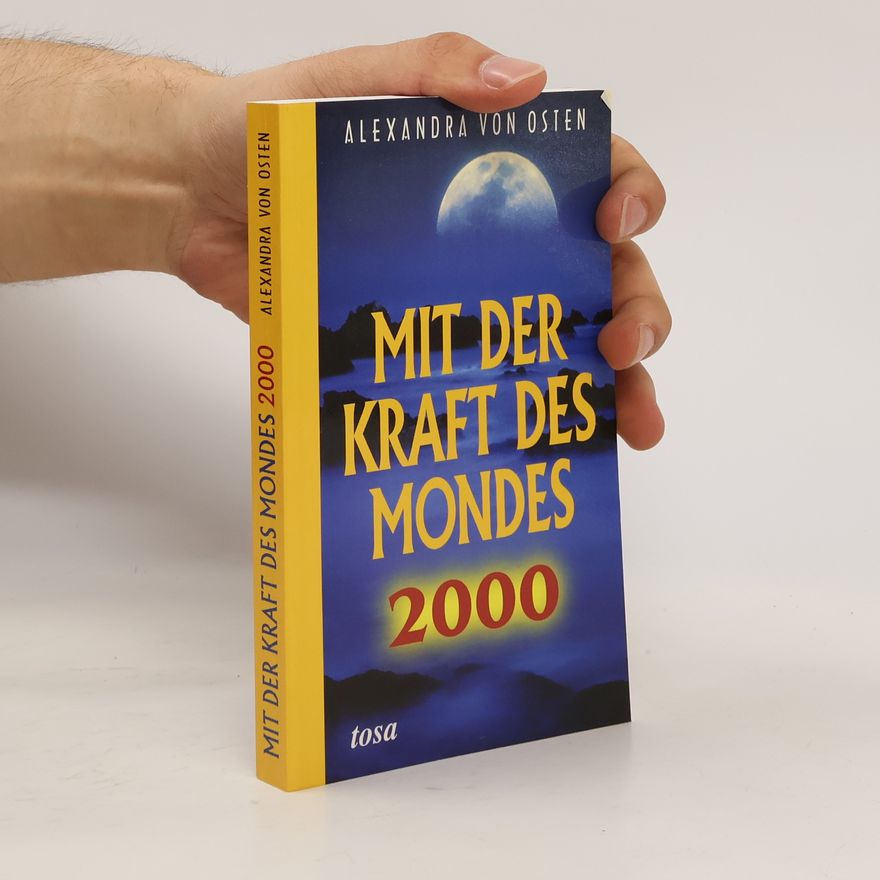 Alexandra von Osten Mit der Kraft des Mondes 2000
