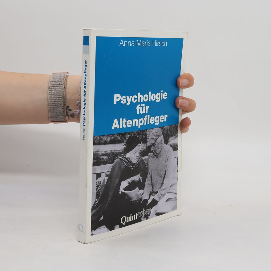 Anna Maria Hirsch-Heisenberg Psychologie für Altenpfleger